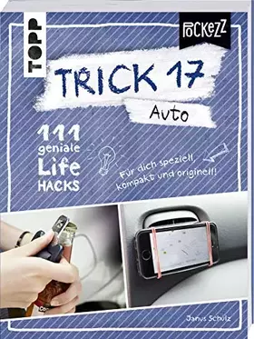 Couverture du produit · Trick 17 Pockezz – Auto: 111 geniale Lifehacks, die euer Auto rundlaufen lassen