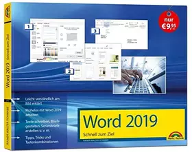 Couverture du produit · Word 2019 Schnell zum Ziel. Alles auf einen Blick - Word 2019 optimal nuten. Komplett in Farbe. Für Einstiger und Umsteiger im