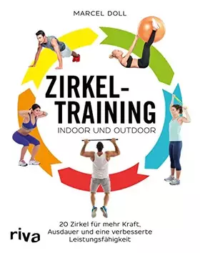 Couverture du produit · Zirkeltraining – indoor und outdoor: 20 Zirkel für mehr Kraft, Ausdauer und eine verbesserte Leistungsfähigkeit