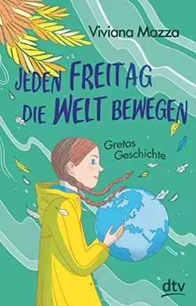 Couverture du produit · Jeden Freitag die Welt bewegen – Gretas Geschichte
