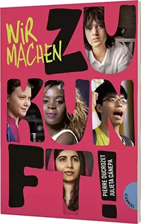 Couverture du produit · Wir machen Zukunft!: Porträts von jungen Sinnfluencern im Magazinstil