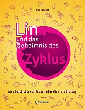 Couverture du produit · Lin und das Geheimnis des Zyklus: Eine Geschichte voll Wissen über die erste Blutung