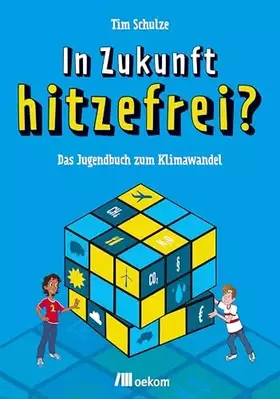Couverture du produit · In Zukunft hitzefrei?: Das Jugendbuch zum Klimawandel