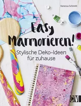 Couverture du produit · Easy Marmorieren!: Stylische Dekoideen für zuhause