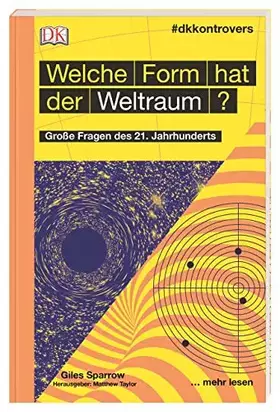 Couverture du produit · dkkontrovers. Welche Form hat der Weltraum?: Große Fragen des 21. Jahrhunderts