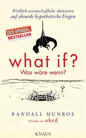 Couverture du produit · What if? Was wäre wenn?: Wirklich wissenschaftliche Antworten auf absurde hypothetische Fragen