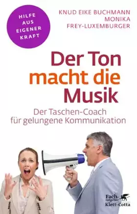 Couverture du produit · Der Ton macht die Musik: Der Taschen-Coach für gelungene Kommunikation