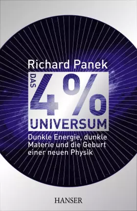 Couverture du produit · Das 4%-Universum: Dunkle Energie, dunkle Materie und die Geburt einer neuen Physik