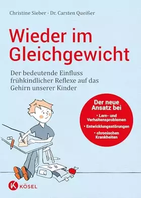 Couverture du produit · Wieder im Gleichgewicht: Der bedeutende Einfluss frühkindlicher Reflexe auf das Gehirn unserer Kinder - Der neue Ansatz bei Ler