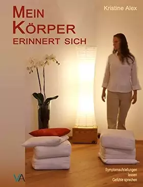 Couverture du produit · Mein Körper erinnert sich: Symptomaufstellungen lassen Gefühle sprechen
