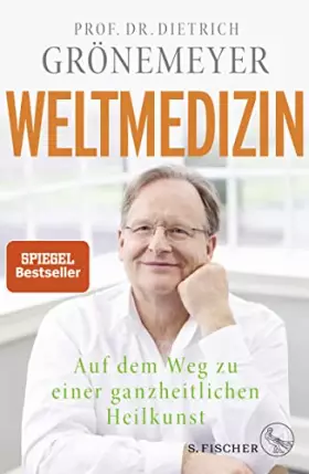 Couverture du produit · Weltmedizin: Auf dem Weg zu einer ganzheitlichen Heilkunst
