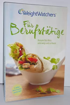 Couverture du produit · Weight Watchers für Berufstätige: 90 mal schnell & einfach kochen