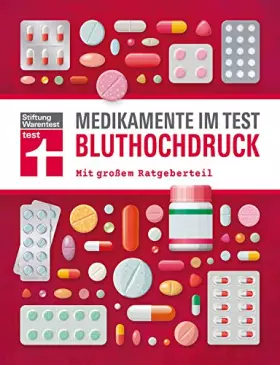 Couverture du produit · Medikamente im Test - Bluthochdruck: Präparate geprüft und bewertet - Früherkennung und Behandlung - Mit großem Ratgeberteil I 
