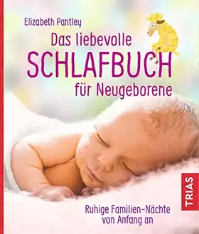 Couverture du produit · Das liebevolle Schlafbuch für Neugeborene: Ruhige Familien-Nächte von Anfang an