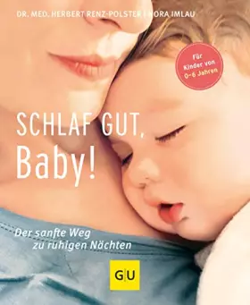 Couverture du produit · Schlaf gut, Baby!: Der sanfte Weg zu ruhigen Nächten (GU Baby)