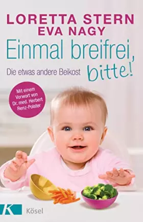 Couverture du produit · Einmal breifrei, bitte!: Die etwas andere Beikost