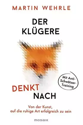 Couverture du produit · Der Klügere denkt nach: Von der Kunst, auf die ruhige Art erfolgreich zu sein - Mit Anti-Schwätzer-Training -