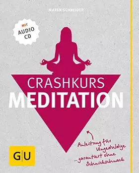 Couverture du produit · Crashkurs Meditation: Anleitung für Ungeduldige - garantiert ohne Schnickschnack (mit Audio-CD)