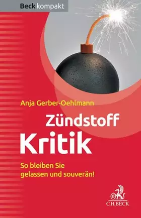 Couverture du produit · Zündstoff Kritik: So bleiben Sie gelassen und souverän! (Beck kompakt)