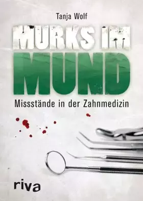 Couverture du produit · Murks im Mund: Missstände in der Zahnmedizin