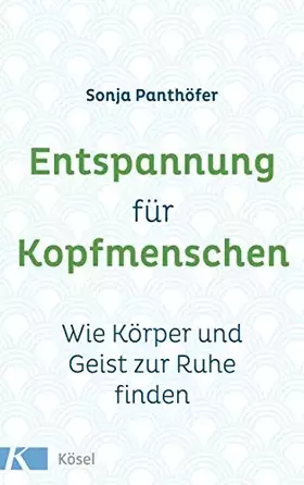 Couverture du produit · Entspannung für Kopfmenschen: Wie Körper und Geist zur Ruhe finden
