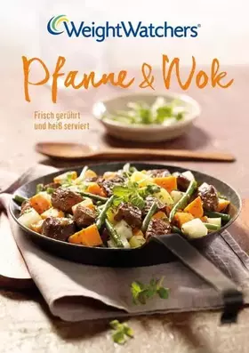 Couverture du produit · Pfanne & Wok - Weight Watchers: Frisch gerührt und heiß serviert