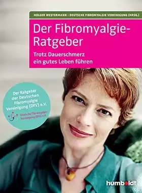Couverture du produit · Der Fibromyalgie-Ratgeber: Trotz Dauerschmerz ein gutes Leben führen. Der Ratgeber der Deutschen Fibromyalgie Vereinigung e. V.