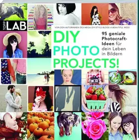 Couverture du produit · DIY PHOTO PROJECTS!: 95 geniale Photocraft-Ideen für dein Leben in Bildern