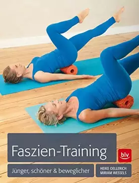 Couverture du produit · Faszien-Training: Jünger, schöner & beweglicher (BLV Sport, Fitness & Training)