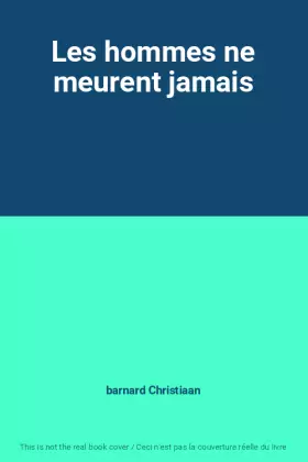Couverture du produit · Les hommes ne meurent jamais