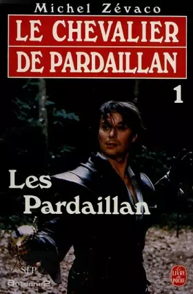 Couverture du produit · Les Pardaillan Tome 1 Le chevalier de Pardaillan