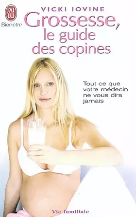Couverture du produit · Grossesse, le guide des copines : Tout ce que votre médecin ne vous dira jamais