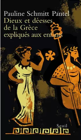 Couverture du produit · Dieux et Déesses de la Grèce expliqués aux enfants