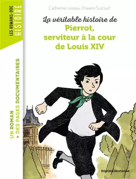 Couverture du produit · La véritable histoire de Pierrot, serviteur à la cour de Louis XIV