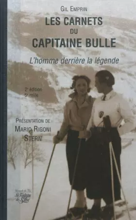 Couverture du produit · Les carnets du capitaine Bulle. L'homme derrière la légende