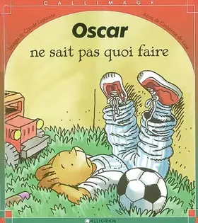 Couverture du produit · Oscar ne sait pas quoi faire