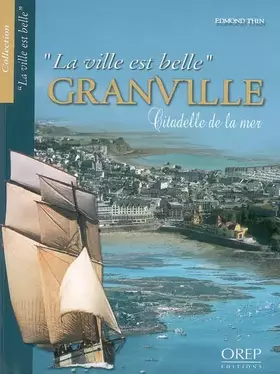 Couverture du produit · Granville, Citadelle de la Mer