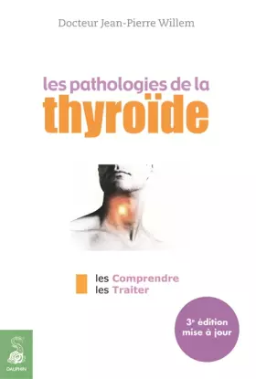 Couverture du produit · Les pathologies de la thyroïde : les comprendre, les traiter
