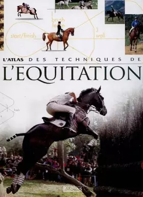 Couverture du produit · L'Atlas des techniques de l'équitation