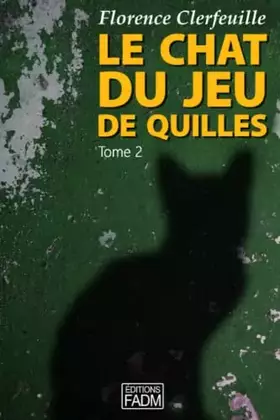 Couverture du produit · Le chat du jeu de quilles - Tome 2: Qu'est-il arrivé à Manon ?