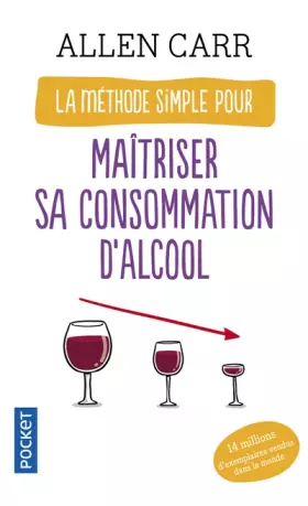 Couverture du produit · La méthode simple pour maîtriser sa consommation d'alcool
