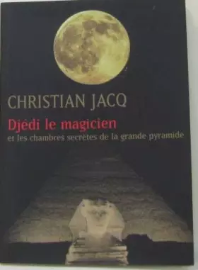 Couverture du produit · Djédi le magicien et les chambres secrètes de la grande pyramide