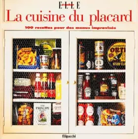 Couverture du produit · La Cuisine du placard : 100 recettes pour des menus improvisés