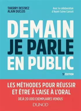 Couverture du produit · Demain je parle en public - 5e éd. - Les méthodes pour réussir et être à l'aise à l'oral: Les méthodes pour réussir et être à l