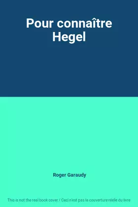 Couverture du produit · Pour connaître Hegel