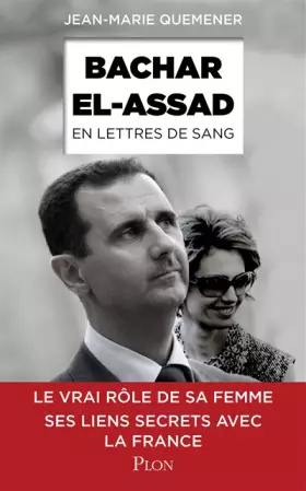 Couverture du produit · Bachar al-Assad, en lettres de sang