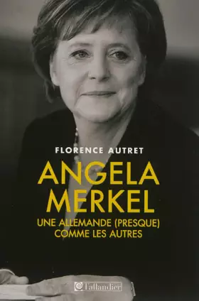 Couverture du produit · Angela Merkel : Une allemande (presque) comme les autres