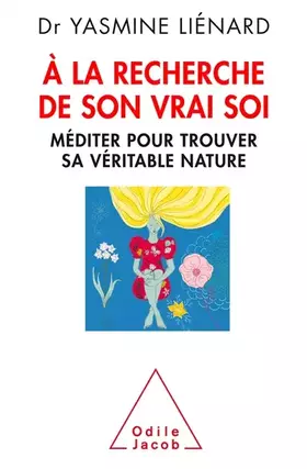 Couverture du produit · A la recherche de son vrai soi: Méditer pour trouver sa véritable nature