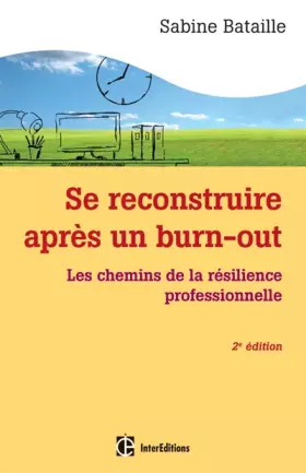 Couverture du produit · Se reconstruire après un burn-out - 2e éd. - Les chemins de la résilience professionnelle