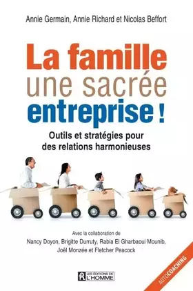 Couverture du produit · La famille, une sacrée entreprise !: Outils et stratégie pour des relations harmonieuses